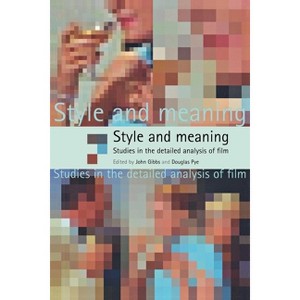 Style and Meaning - by  John Gibbs & Douglas Pye (Paperback) - 1 of 1