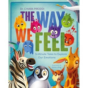 The Way We Feel - by  Chiara Piroddi (Hardcover) - 1 of 1