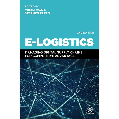 E-Logistics - 2nd Edition by  Yingli Wang & Stephen Pettit (Paperback)