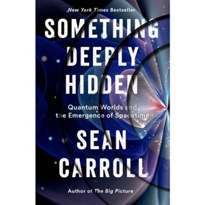 Something Deeply Hidden - by Sean Carroll - 1 of 1
