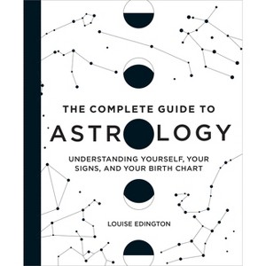 The Complete Guide to Astrology - by Louise Edington - 1 of 1