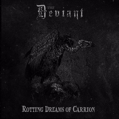 The Deviant - Rotting Dreams Of Carrion (Vinyl)