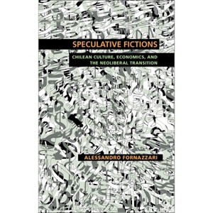 Speculative Fictions - (Illuminations) by  Alessandro Fornazzari (Paperback) - 1 of 1