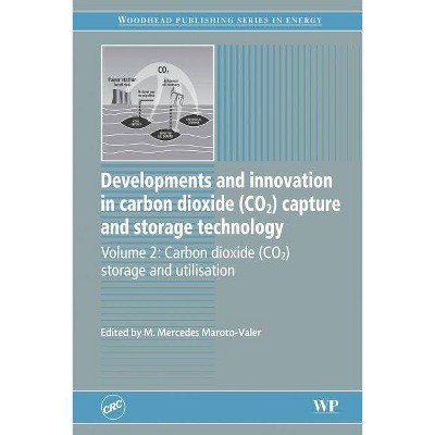 Developments and Innovation in Carbon Dioxide (Co2) Capture and Storage Technology - (Woodhead Publishing Energy) by  M M Maroto-Valer (Paperback)