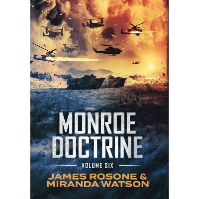 Monroe Doctrine - by  James Rosone & Miranda Watson (Hardcover)