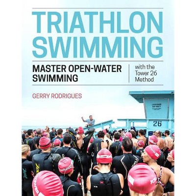 Triathlon Swimming - by  Gerry Rodrigues (Paperback)