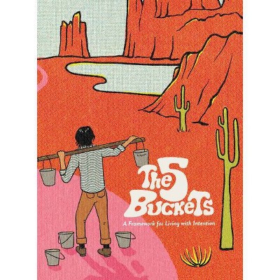 The 5 Buckets - by  Bobby Dysart (Hardcover)