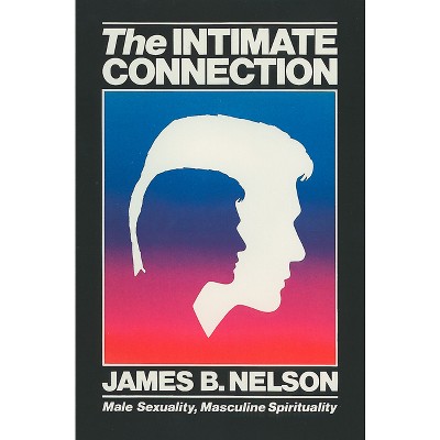 The Intimate Connection - By James B Nelson (paperback) : Target