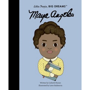 Maya Angelou - (Little People, Big Dreams) by Lisbeth Kaiser - 1 of 1