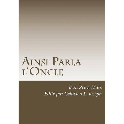 Ainsi Parla l'Oncle - (Haitian Classics) by  Jean Price-Mars (Paperback)