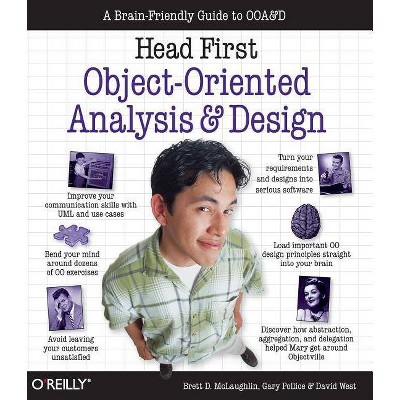 Head First Object-Oriented Analysis and Design - by  Brett McLaughlin & Gary Pollice & David West (Paperback)