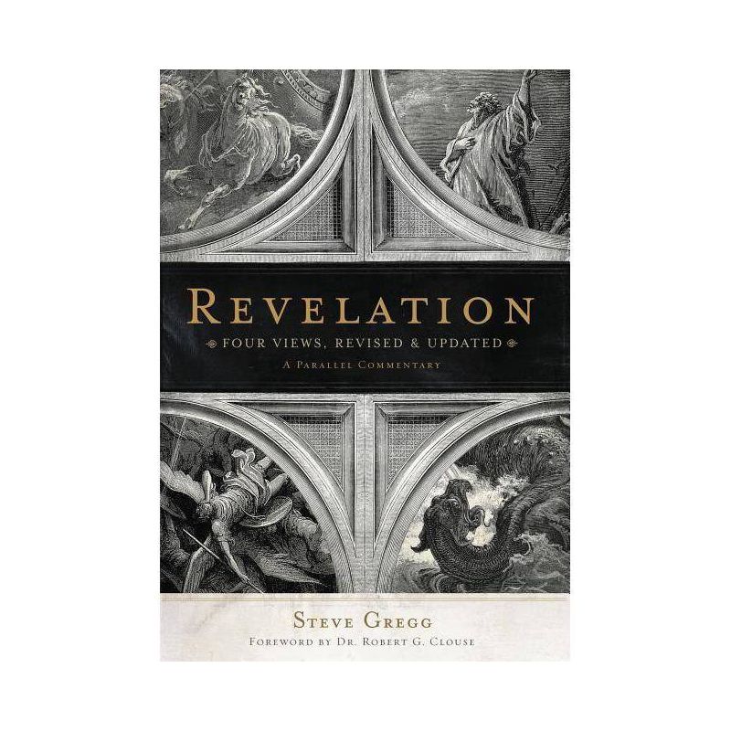 Revelation: Four Views - by  Steve Gregg (Paperback), 1 of 2