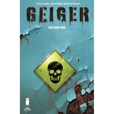 Geiger, Volume 1 - by  Geoff Johns (Paperback)