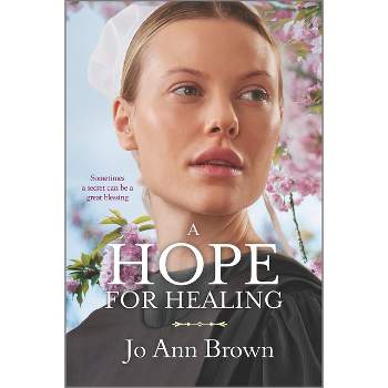 A Hope for Healing - (Secrets of Bliss Valley) by  Jo Ann Brown (Paperback)
