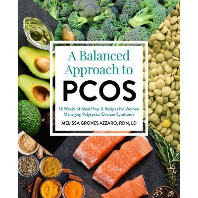 A Balanced Approach to Pcos - by  Melissa Groves (Paperback)