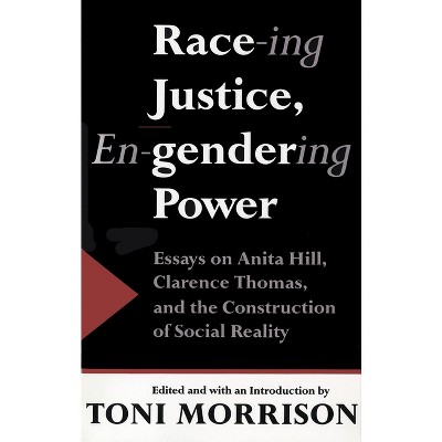 Race-ing Justice, En-gendering Power - by  Toni Morrison (Paperback)