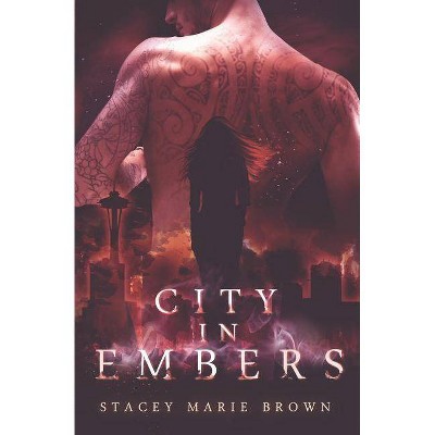 City in Embers - (Collector) by  Stacey Marie Brown (Paperback)