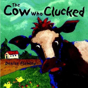 The Cow Who Clucked - by  Denise Fleming (Hardcover) - 1 of 1