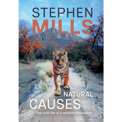 Natural Causes - by  Stephen Mills (Hardcover)