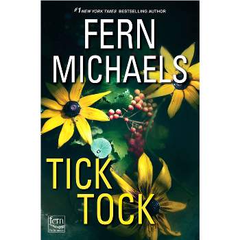 Tick Tock - by  Fern Michaels (Hardcover)