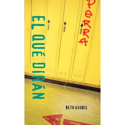 El Qué Dirán - (Spanish Soundings) by  Beth Goobie (Paperback)