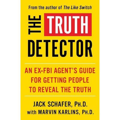 The Truth Detector, 2 - (The Like Switch) by  Jack Schafer (Paperback)