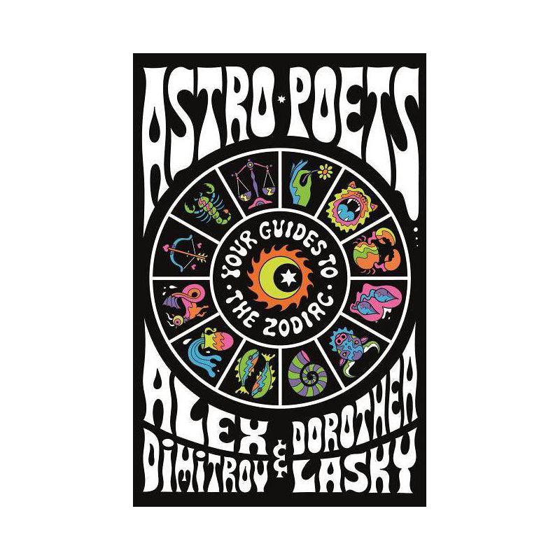 Astro Poets - by  Alex Dimitrov &#38; Dorothea Lasky (Hardcover), 1 of 2