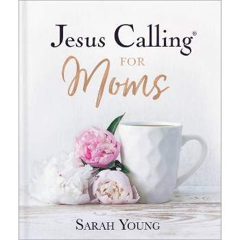 Jesus Calling for Moms, Padded Hardcover, with Full Scriptures - by  Sarah Young