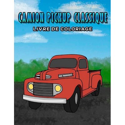 Camion Pickup Classique Livre de Coloriage - by  Osam Colors (Paperback)