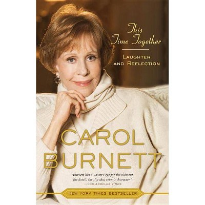 This Time Together - by  Carol Burnett (Paperback)