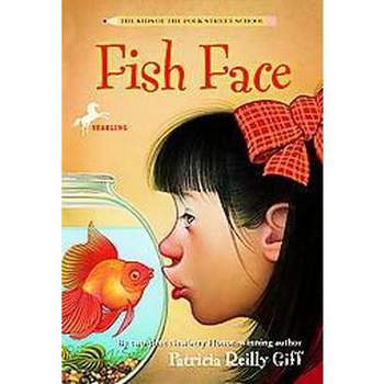 Fish Face - (Kids of the Polk Street School) by  Patricia Reilly Giff (Paperback)