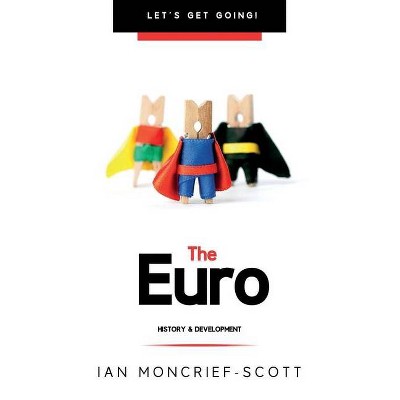 Euro - (Let's Get Going!) 2nd Edition by  Ian Moncrief-Scott (Paperback)