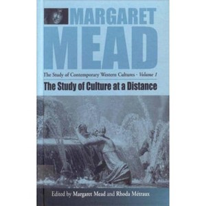 The Study of Culture at a Distance - (Margaret Mead: The Study of Contemporary Western Culture) by  Margaret Mead (Paperback) - 1 of 1