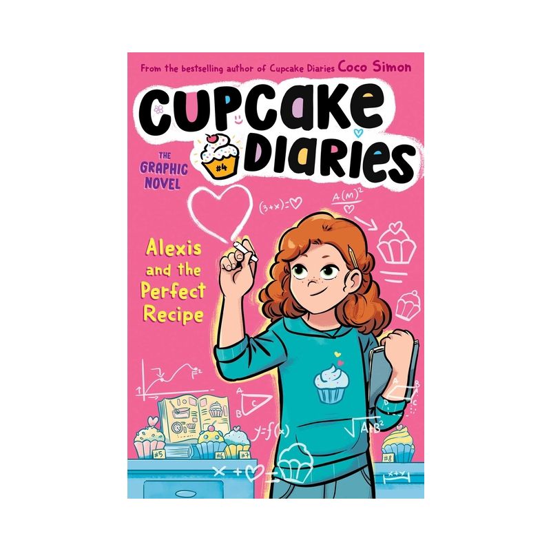 Alexis and the Perfect Recipe the Graphic Novel - (Cupcake Diaries: The Graphic Novel) by Coco Simon, 1 of 2