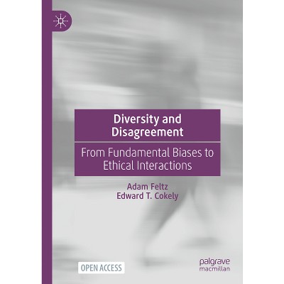 Diversity and Disagreement - by  Adam Feltz & Edward T Cokely (Hardcover)