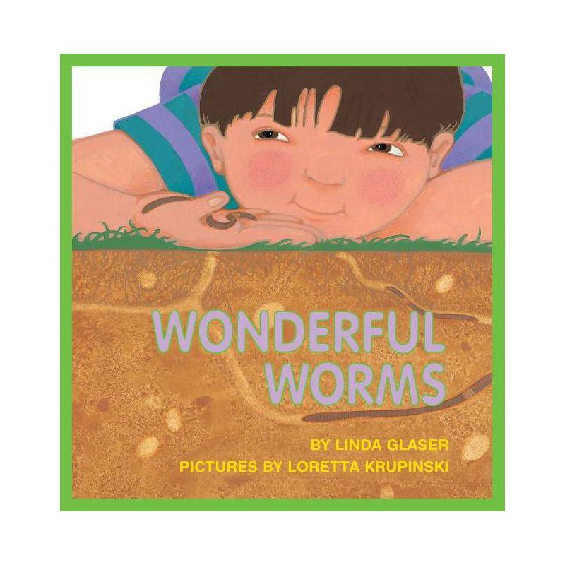 Wonderful Worms - (Linda Glaser's Classic Creatures) by  Linda Glaser (Paperback), 1 of 2