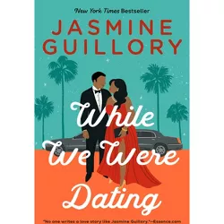 While We Were Dating - by Jasmine Guillory (Paperback)