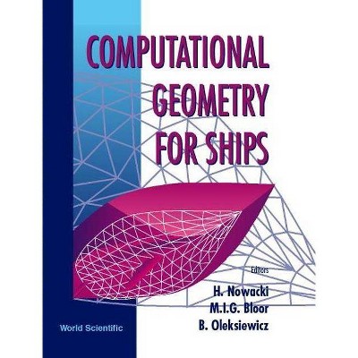 Computational Geometry for Ships - by  Horst Nowacki & M I G Bloor & B Oleksiewicz (Hardcover)