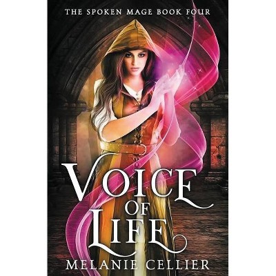 Voice of Life - (Spoken Mage) by  Melanie Cellier (Paperback)