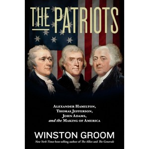 The Patriots - by  Winston Groom (Paperback) - 1 of 1
