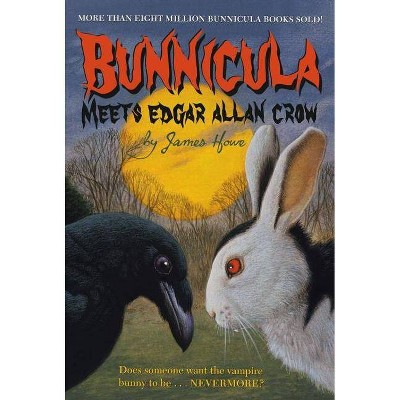 Bunnicula Meets Edgar Allan Crow - (Bunnicula and Friends) by  James Howe (Paperback)