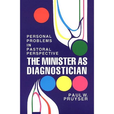 The Minister as Diagnostician - by  Paul W Pruyser (Paperback)