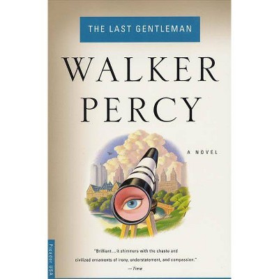 The Last Gentleman - by  Walker Percy (Paperback)