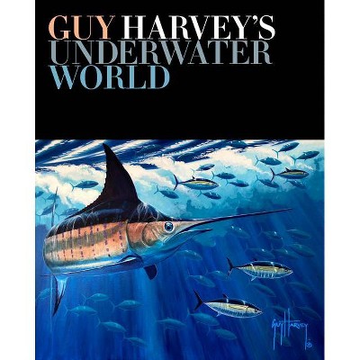 Guy Harvey's Underwater World - (Hardcover)