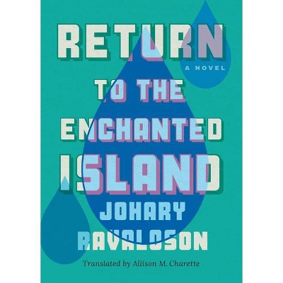 Return to the Enchanted Island - by  Johary Ravaloson (Hardcover)