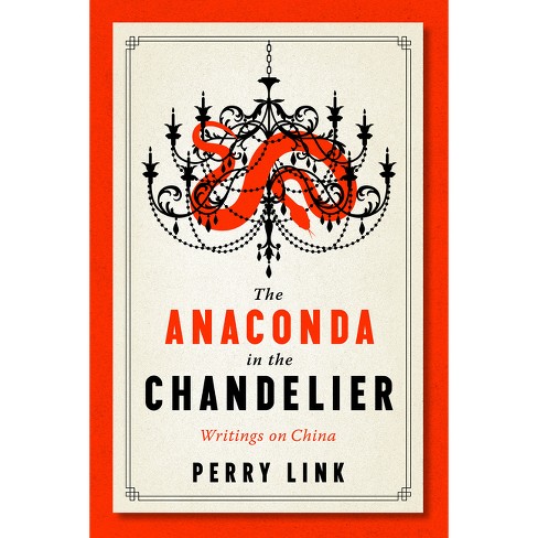 The Anaconda in the Chandelier - by  Perry Link (Paperback) - image 1 of 1