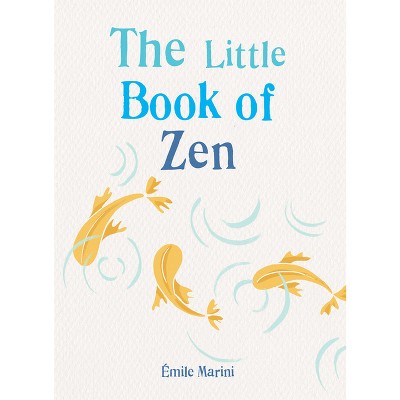 The Little Book of Zen - by  Gaia (Paperback)