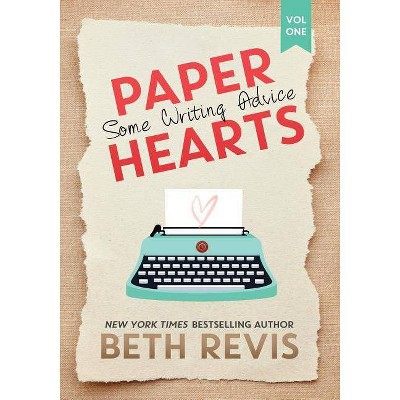 Paper Hearts, Volume 1 - by  Beth Revis (Paperback)