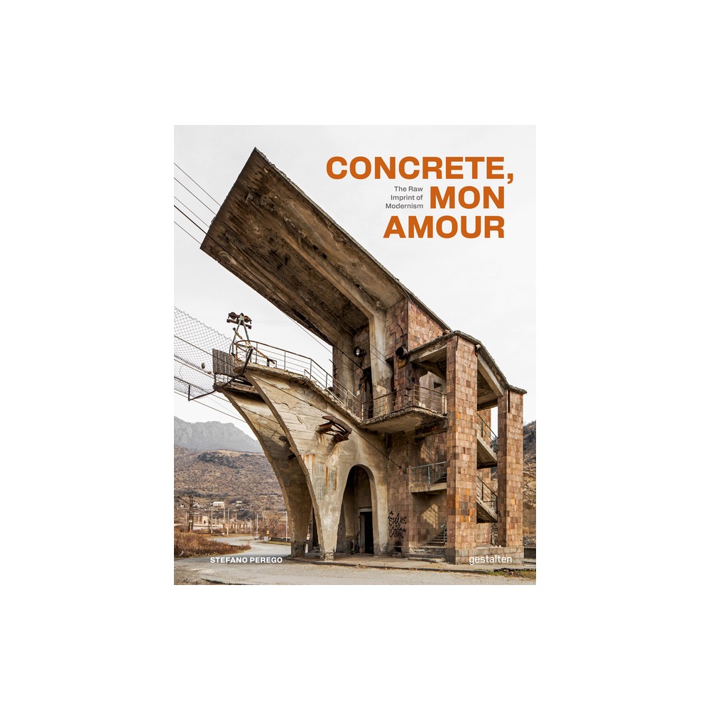 Concrete, Mon Amour - by Gestalten & Stefano Perego (Hardcover)