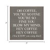 Slickblue Funny Coffee Quote Wood Sign – Rustic Wall Decor for Kitchen or Shelf – 7x7 Inches, 10 Color Options - 3 of 3